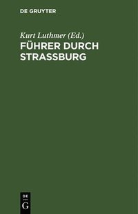 bokomslag Fhrer durch Strassburg