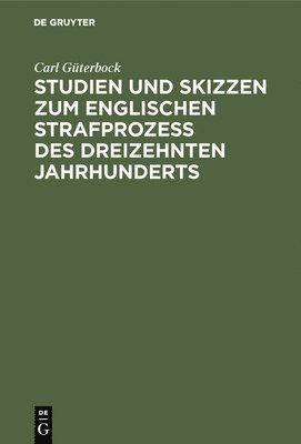 bokomslag Studien Und Skizzen Zum Englischen Strafproze Des Dreizehnten Jahrhunderts