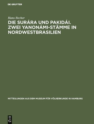 bokomslag Die Surra und Pakidi. Zwei Yanonmi-Stmme in Nordwestbrasilien