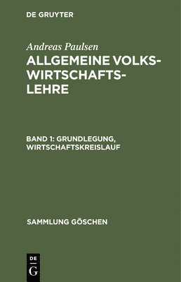 Andreas Paulsen - Grundlegung, Wirtschaftskreislauf, Inbunden