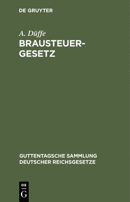 bokomslag Brausteuergesetz