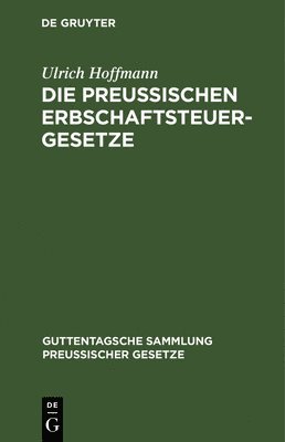bokomslag Die Preußischen Erbschaftsteuergesetze