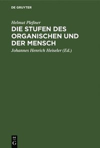 bokomslag Die Stufen Des Organischen Und Der Mensch