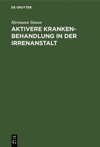 bokomslag Aktivere Krankenbehandlung in der Irrenanstalt