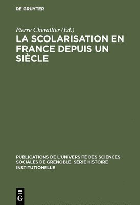 bokomslag La Scolarisation en France depuis un sicle