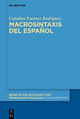 Catalina Fuentes Rodríguez - Macrosintaxis del Español, Inbunden