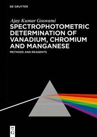 bokomslag Spectrophotometric Determination of Vanadium, Chromium and Manganese: Reagents and Methods