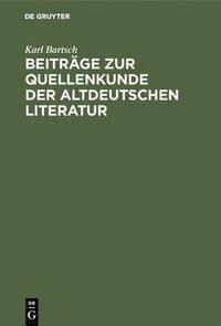 bokomslag Beitrge Zur Quellenkunde Der Altdeutschen Literatur