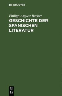 bokomslag Geschichte der spanischen Literatur