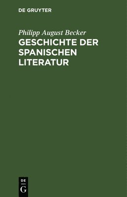 bokomslag Geschichte der spanischen Literatur