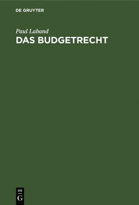 Paul Laband - Das Budgetrecht, Inbunden