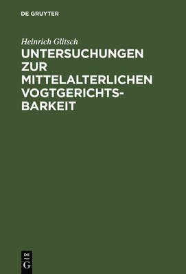 bokomslag Untersuchungen zur mittelalterlichen Vogtgerichtsbarkeit