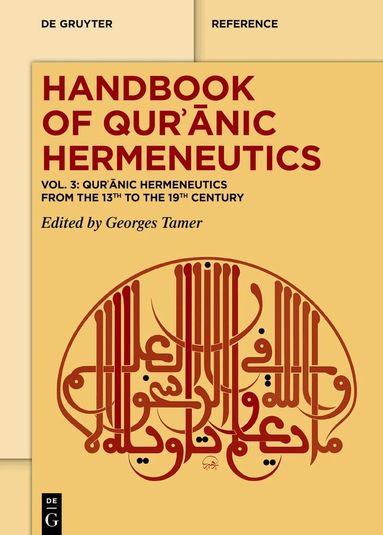 Georges Tamer - Qurʾānic Hermeneutics from the 13th to the 19th Century, Inbunden