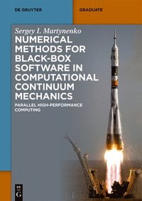 bokomslag Numerical Methods for Black-Box Software in Computational Continuum Mechanics