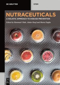 bokomslag Nutraceuticals: A Holistic Approach to Disease Prevention