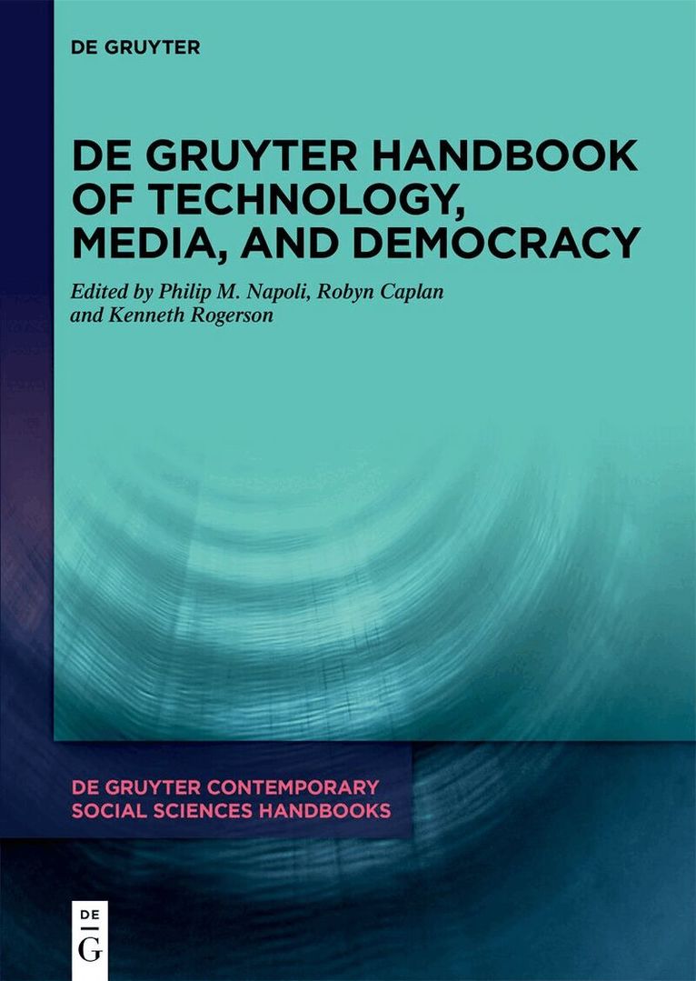 Philip M. Napoli, Robyn Caplan, Kenneth Rogerson - De Gruyter Handbook of Technology, Media, and Democracy, Inbunden. Tillgänglighet: Kommande