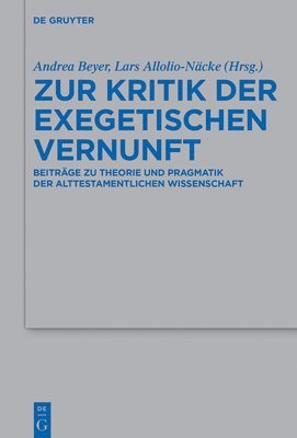 bokomslag Zur Kritik Der Exegetischen Vernunft: Beiträge Zu Theorie Und Pragmatik Der Alttestamentlichen Wissenschaft