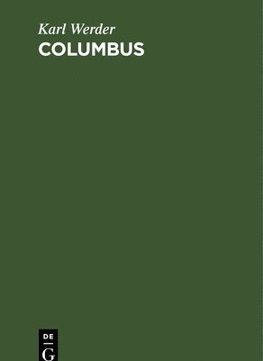 Karl Werder - Columbus, Inbunden