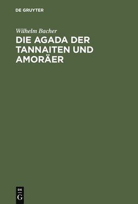 Die Agada Der Tannaiten Und Amorer 1