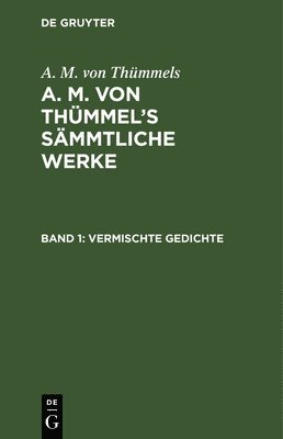 A M Von Thümmels - Vermischte Gedichte, Inbunden
