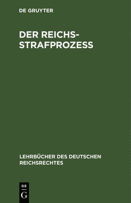 Degruyter - Der Reichs-Strafprozeß, Inbunden