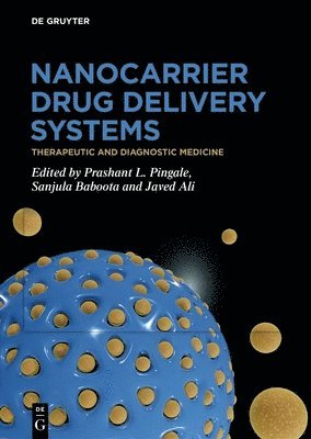 Prashant L. Pingale, Sanjula Baboota, Javed Ali - Nanocarrier Drug Delivery Systems, Inbunden