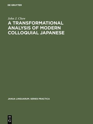 bokomslag A transformational analysis of modern colloquial Japanese