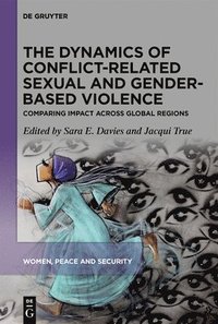 bokomslag The Dynamics of Conflict-Related Sexual and Gender-Based Violence