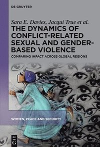 bokomslag The Dynamics of Conflict-Related Sexual and Gender-Based Violence