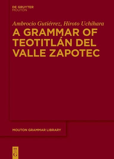 Ambrocio Gutiérrez, Hiroto Uchihara - Grammar of Teotitlán del Valle Zapotec, Inbunden