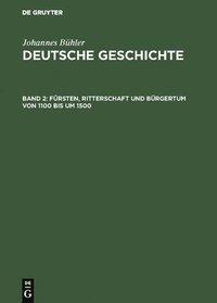 bokomslag Frsten, Ritterschaft und Brgertum von 1100 bis um 1500