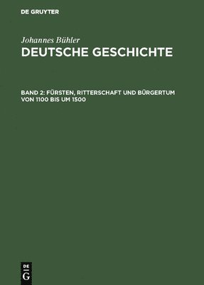 Frsten, Ritterschaft und Brgertum von 1100 bis um 1500 1