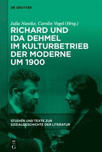 bokomslag Richard Und Ida Dehmel Im Kulturbetrieb Der Moderne Um 1900