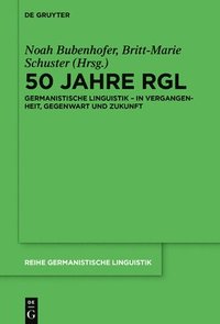 bokomslag Germanistische Linguistik: Genese, Zustand Und Zukunft Eines Faches Im Spiegel Der Rgl