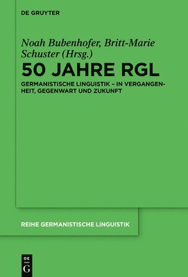 Germanistische Linguistik: Genese, Zustand Und Zukunft Eines Faches Im Spiegel Der Rgl 1