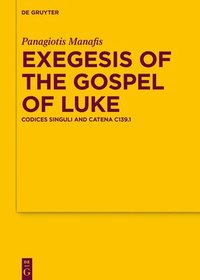 bokomslag Exegesis of the Gospel of Luke