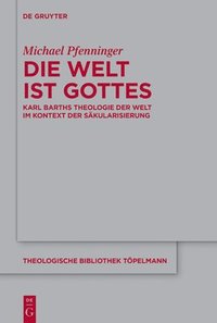 bokomslag Die Welt ist Gottes