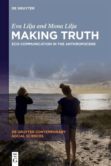 Eva Lilja, Mona Lilja - Making Truth, Inbunden