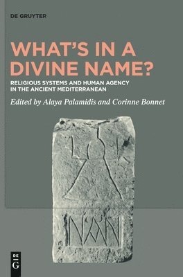Alaya Palamidis, Corinne Bonnet, Julie Bernini, Enrique Nieto Izquierdo, Lorena Pérez Yarza - What’s in a Divine Name?, Inbunden