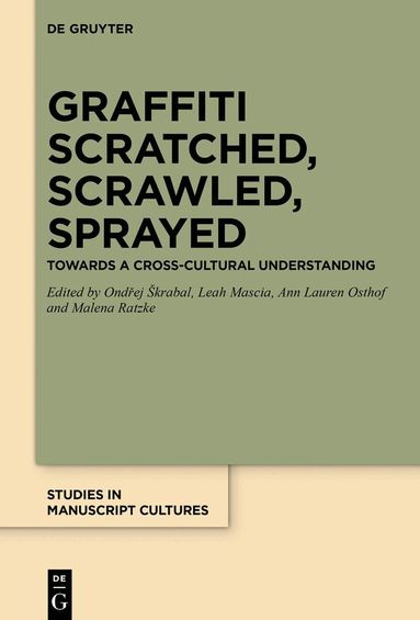 Ondřej Škrabal, Leah Mascia, Ann Lauren Osthof, Malena Ratzke - Graffiti Scratched, Scrawled, Sprayed, Inbunden