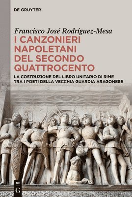 Francisco José Rodríguez-Mesa - I Canzonieri Napoletani del Secondo Quattrocento, Inbunden