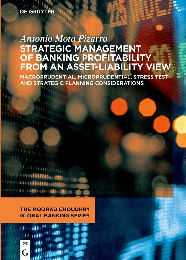 Antonio Mota Pizarro - Strategic Management of Profitability in Banking from an Asset-Liability View, Inbunden. Tillgänglighet: Kommande