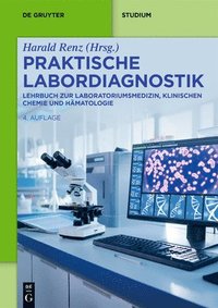 bokomslag Praktische Labordiagnostik: Lehrbuch Zur Laboratoriumsmedizin, Klinischen Chemie Und Hämatologie