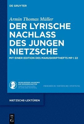 Armin Thomas Müller - Der Lyrische Nachlass Des Jungen Nietzsche, Inbunden