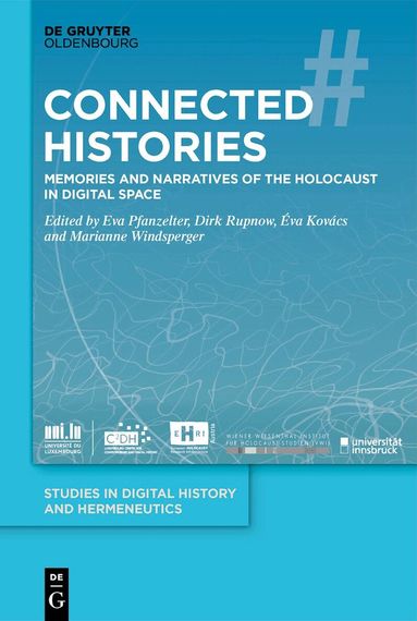Eva Pfanzelter, Dirk Rupnow, Éva Kovács, Marianne Windsperger - Connected Histories, Inbunden