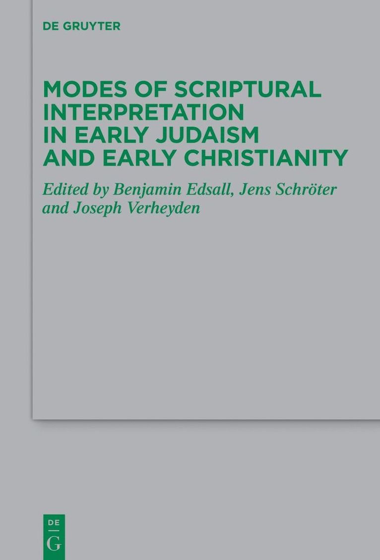 Modes of Scriptural Interpretation in Early Judaism and Early Christianity