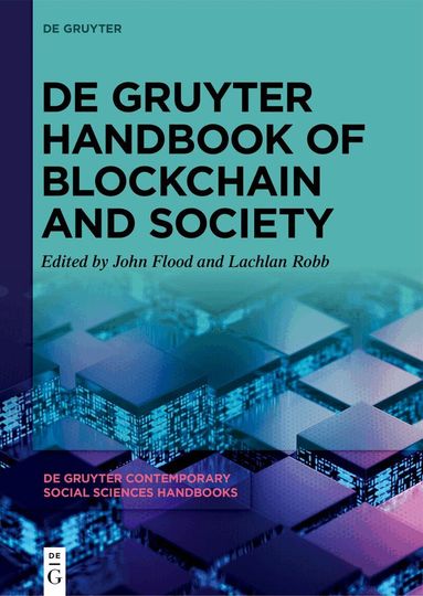 John Flood, Lachlan Robb - De Gruyter Handbook of Blockchain and Society, Inbunden