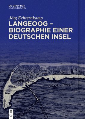 bokomslag Langeoog - Biographie einer deutschen Insel