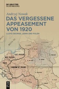 bokomslag Das Vergessene Appeasement Von 1920: Lloyd George, Lenin Und Polen