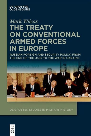 Mark Wilcox - Treaty on Conventional Armed Forces in Europe, Inbunden